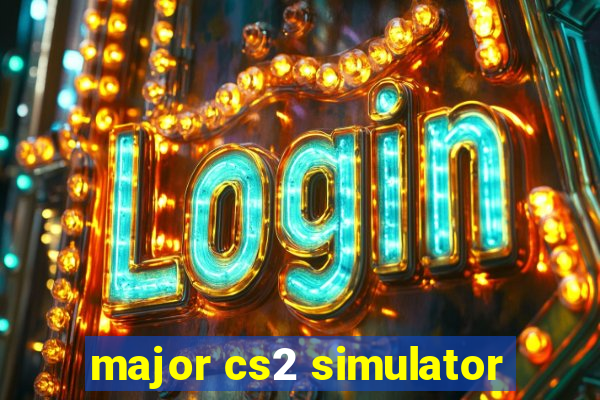 major cs2 simulator